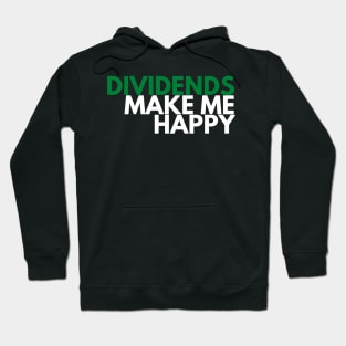 Unique Investor Dividends Make Me Happy Dark Hoodie